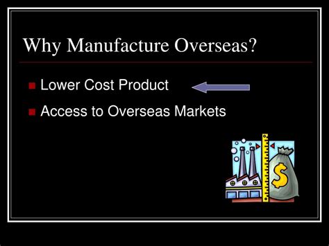 why manufacture overseas.